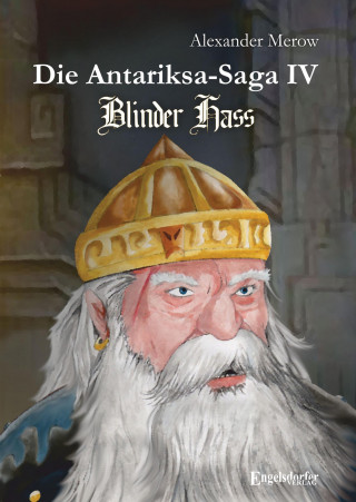 Alexander Merow: Die Antariksa-Saga IV - Blinder Hass