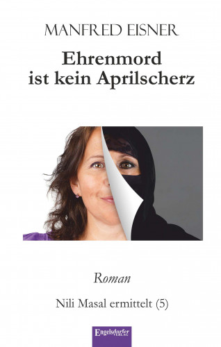 Manfred Eisner: Ehrenmord ist kein Aprilscherz