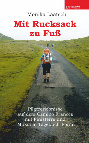 Monika Laatsch: Mit Rucksack zu Fuß