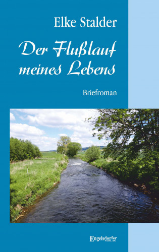 Elke Stalder: Der Flusslauf meines Lebens