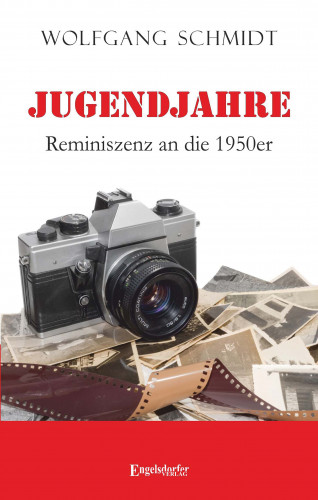 Wolfgang Schmidt: Jugendjahre - Reminiszenz an die 1950er
