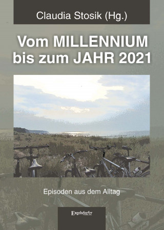 Claudia Stosik: Vom MILLENNIUM bis zum JAHR 2021