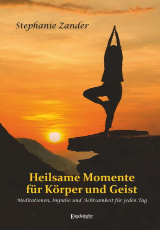 Stephanie Zander: Heilsame Momente für Körper und Geist