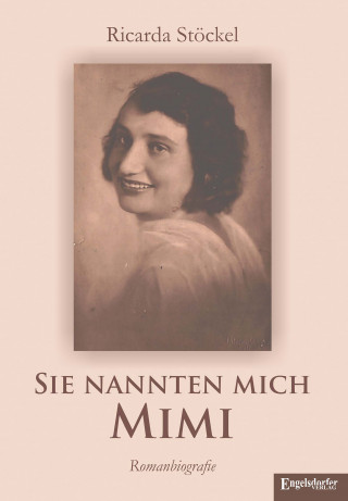 Ricarda Stöckel: Sie nannten mich Mimi
