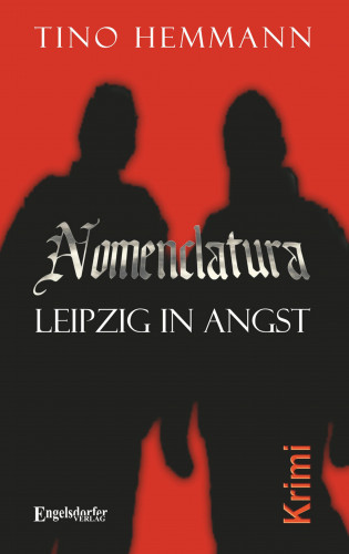 Tino Hemmann: Nomenclatura – Leipzig in Angst