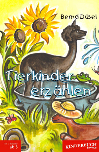 Bernd Düsel: Tierkinder erzählen. Mit Illustrationen von Ines Eschenbacher