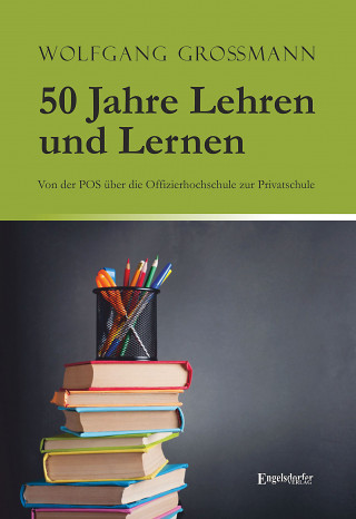 Wolfgang Großmann: 50 Jahre Lehren und Lernen