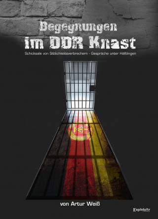 Artur Weiß: Begegnungen im DDR-Knast