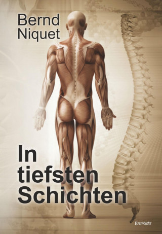 Bernd Niquet: In tiefsten Schichten