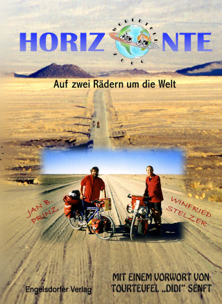 Jan B. Prinz, Stelzer Winfried: Horizonte. Auf zwei Rädern um die Welt