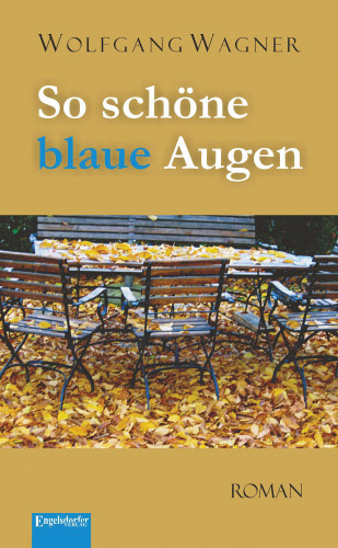 Wolfgang Wagner: So schöne blaue Augen