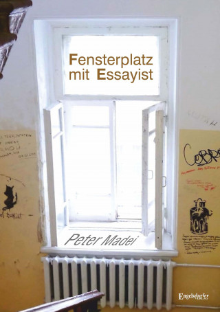 Peter Madei: Fensterplatz mit Essayist
