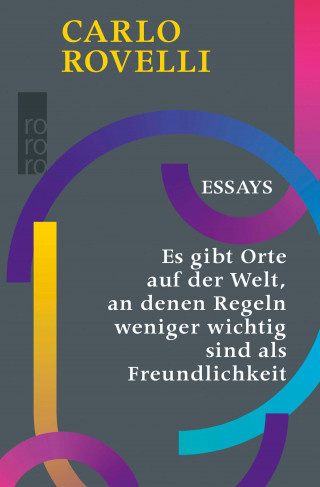 Carlo Rovelli: Es gibt Orte auf der Welt, an denen Regeln weniger wichtig sind als Freundlichkeit