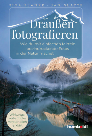 Sina Blanke & Jan Glatte: Draußen fotografieren