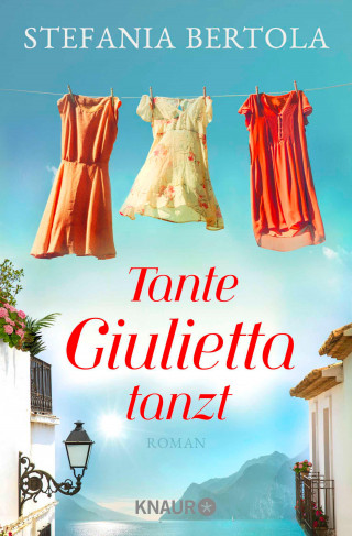 Stefania Bertola: Tante Giulietta tanzt