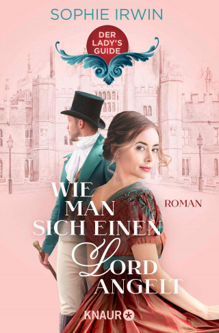Sophie Irwin: Wie man sich einen Lord angelt