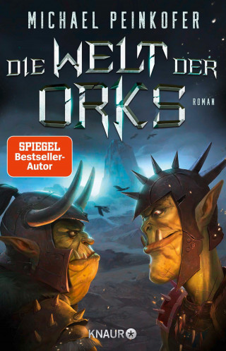 Michael Peinkofer: Die Welt der Orks