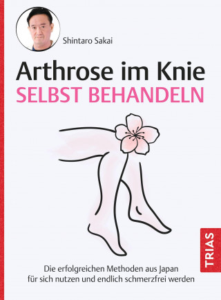 Shintaro Sakai: Arthrose im Knie selbst behandeln