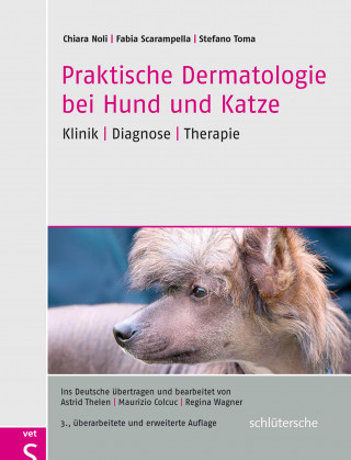 Chiara Noli, Fabia Scarampella, Stefano Toma: Praktische Dermatologie bei Hund und Katze