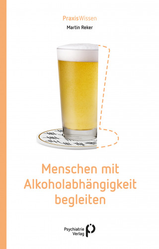 Martin Reker: Menschen mit Alkoholabhängigkeit begleiten