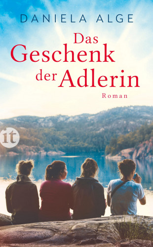 Daniela Alge: Das Geschenk der Adlerin