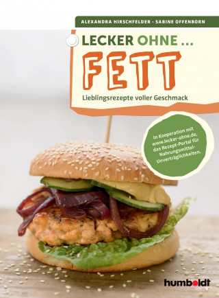 Alexandra Hirschfelder, Sabine Offenborn: Lecker ohne ... Fett