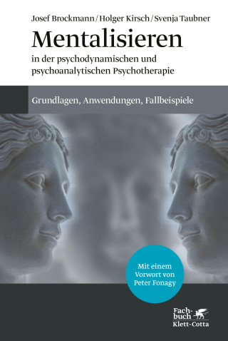 Josef Brockmann, Holger Kirsch, Svenja Taubner: Mentalisieren in der psychodynamischen und psychoanalytischen Psychotherapie