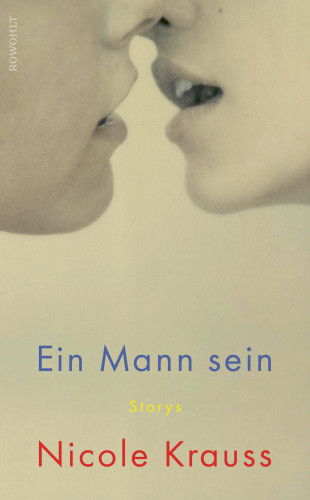 Nicole Krauss: Ein Mann sein