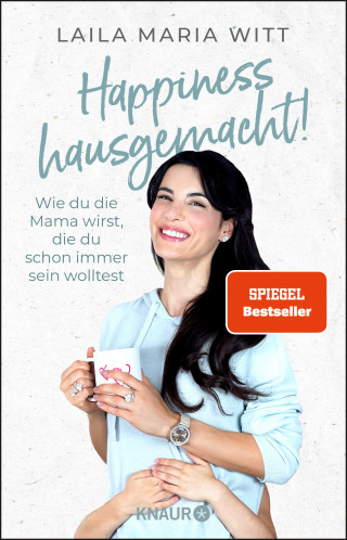 Laila Maria Witt: Happiness hausgemacht!
