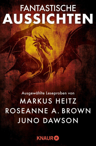 Roseanne A. Brown, Markus Heitz, Juno Dawson, Diana Wynne Jones, Oliver Plaschka: Fantastische Aussichten: Fantasy & Science Fiction bei Knaur #10