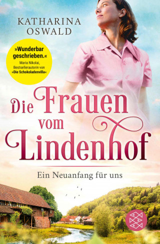 Katharina Oswald: Die Frauen vom Lindenhof - Ein Neuanfang für uns