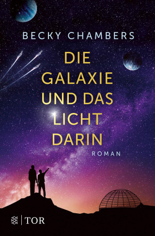 Becky Chambers: Die Galaxie und das Licht darin