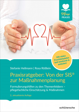 Stefanie Hellmann, Rosa Rößlein: Praxisratgeber: Von der SIS® zur Maßnahmenplanung