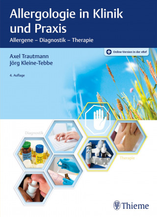 Axel Trautmann, Jörg Kleine-Tebbe: Allergologie in Klinik und Praxis