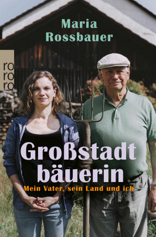 Maria Rossbauer: Großstadtbäuerin