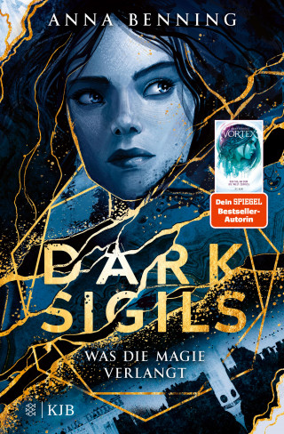 Anna Benning: Dark Sigils – Was die Magie verlangt