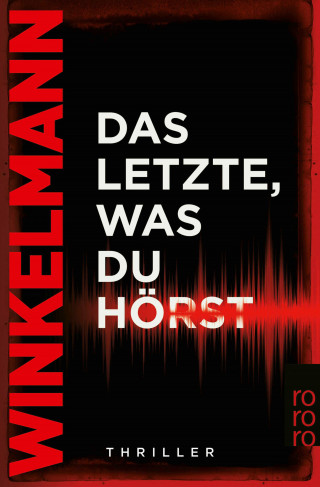Andreas Winkelmann: Das Letzte, was du hörst