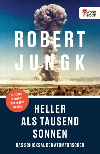 Robert Jungk: Heller als tausend Sonnen