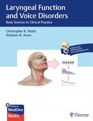 Christopher R. Watts, Shaheen N. Awan: Laryngeal Function and Voice Disorders