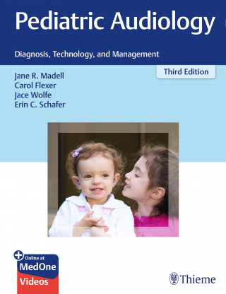 Jane R. Madell, Carol Flexer, Jace Wolfe, Erin C. Schafer: Pediatric Audiology