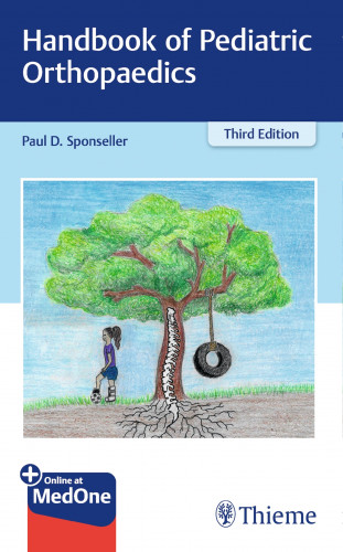 Paul D. Sponseller: Handbook of Pediatric Orthopaedics