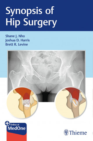 Shane J. Nho, Joshua D. Harris, Brett R. Levine: Synopsis of Hip Surgery