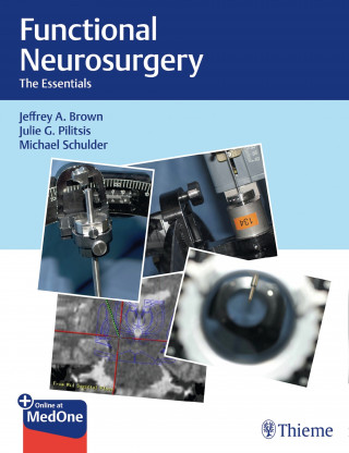 Jeffrey A. Brown, Julie G. Pilitsis, Michael Schulder: Functional Neurosurgery