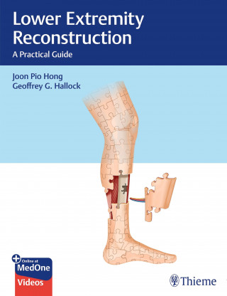 Joon Pio Hong, Geoffrey G. Hallock: Lower Extremity Reconstruction