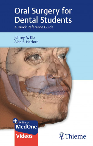 Jeffrey A. Elo, Alan S. Herford: Oral Surgery for Dental Students