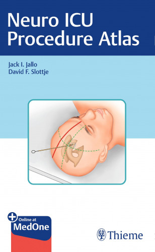 Jack I. Jallo, David Slottje: Neuro ICU Procedure Atlas