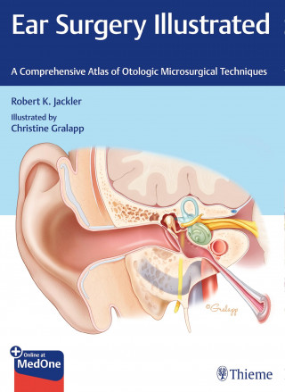 Robert K. Jackler: Ear Surgery Illustrated