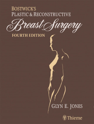 Glyn E. Jones: Bostwick's Plastic and Reconstructive Breast Surgery - Two Volume Set