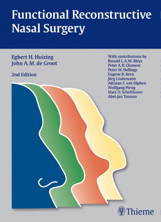 Egbert H. Huizing: Functional Reconstructive Nasal Surgery