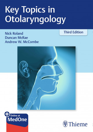 Nick Roland, Duncan McRae, Andrew McCombe: Key Topics in Otolaryngology